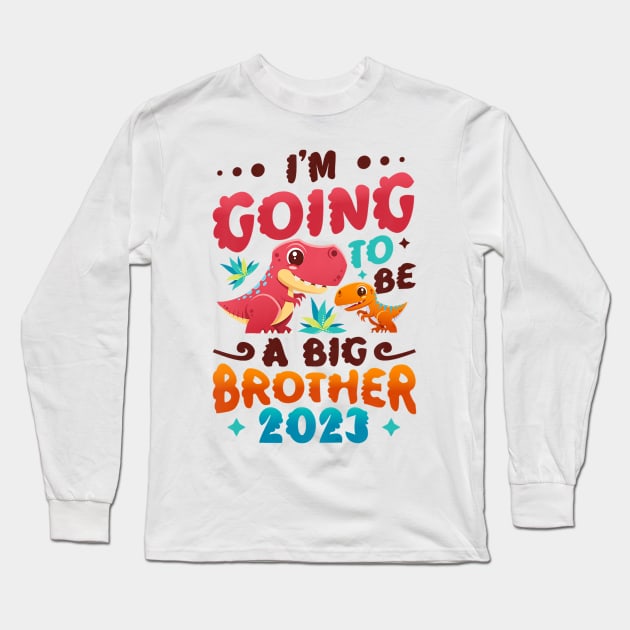 I'm Going To Be A Big Brother 2023 Long Sleeve T-Shirt by tabbythesing960